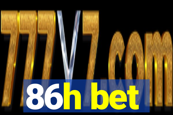 86h bet